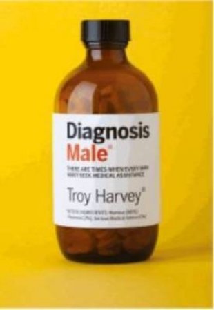 Diagnosis: Male by Troy Harvey