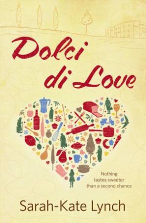 Dolci di Love by Sarah-Kate Lynch