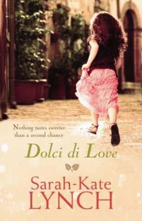 Dolci di Love by Sarah-Kate Lynch