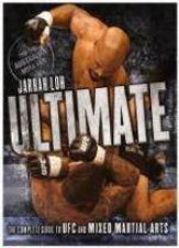 Ultimate The Complete Guide to UFC and Mixed Martial Arts