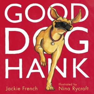 Good Dog, Hank! by Jackie French