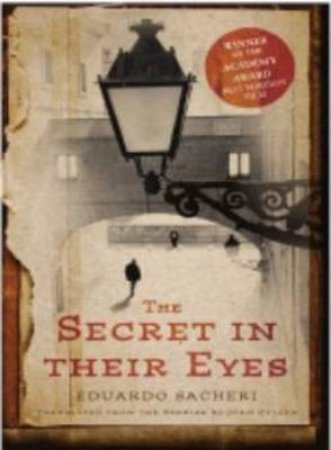 The Secret in Their Eyes by Eduardo Sacheri