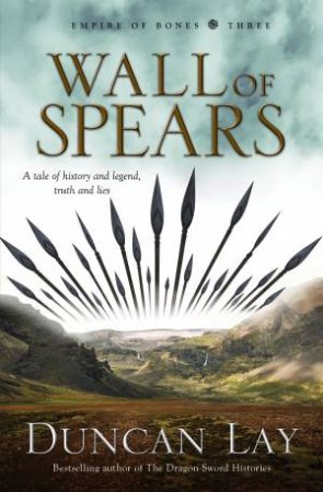 Wall of Spears by Duncan Lay