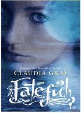 Fateful by Claudia Gray