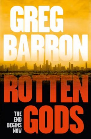 Rotten Gods by Greg Barron