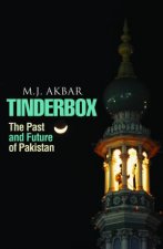 Tinderbox The Past and Future of Pakistan