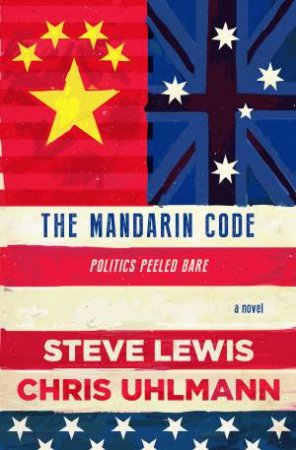 The Mandarin Code by Steve Lewis & Chris Uhlmann