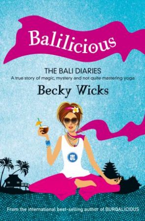 Balilicious by Becky Wicks