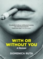 With or Without You A Memoir