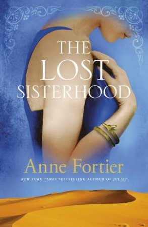 The Lost Sisterhood by Anne Fortier