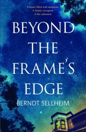 Beyond the Frame's Edge by Berndt Sellheim