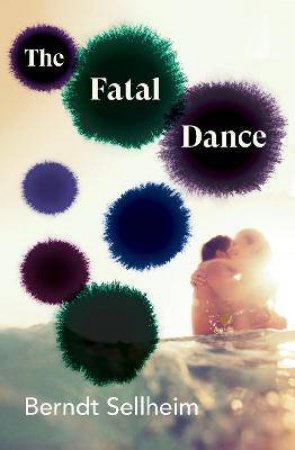 The Fatal Dance by Berndt Sellheim