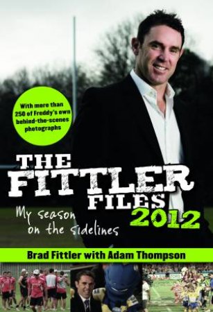 The Fittler Files 2 by Brad Fittler & Adam Thompson