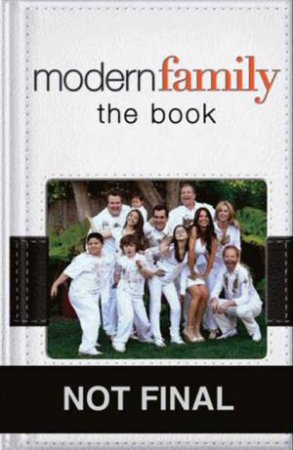 Modern Family: Wit and Wisdom from America's Favourite Family by Various 