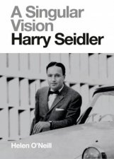 A Singular Vision Harry Seidler