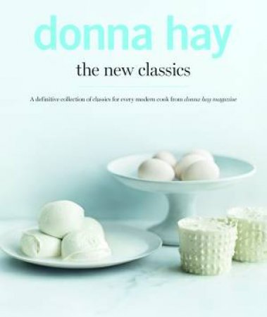 The New Classics by Donna Hay