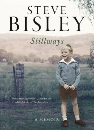 Stillways: A Memoir by Steve Bisley