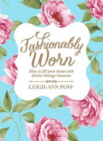 Fashionably Worn by Leigh Ann Pow