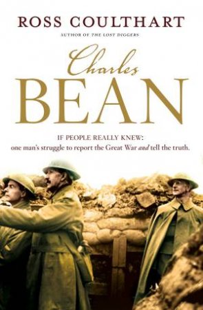 Charles Bean by Ross Coulthart