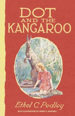 Dot and the Kangaroo by Ethel Pedley