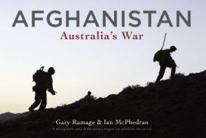 Afghanistan: Australia's War by Ian McPhedran & Gary Ramage