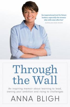 Through The Wall by Anna Bligh