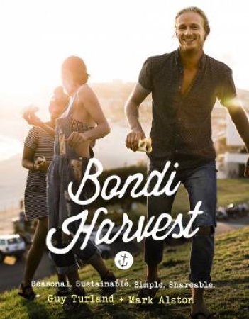 Bondi Harvest by Guy Turland & Mark Alston