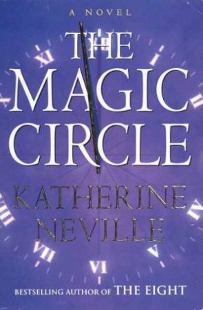 The Magic Circle by Katherine Neville