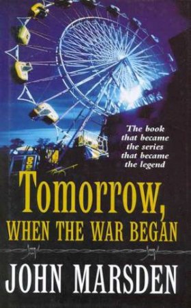 Tomorrow, When The War Began by John Marsden