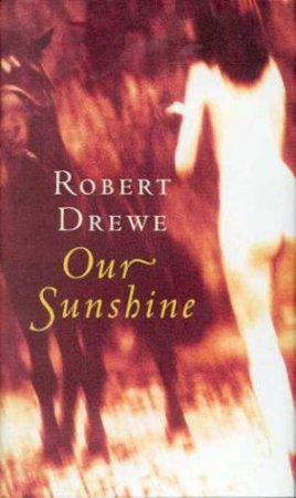 Our Sunshine by Robert Drewe