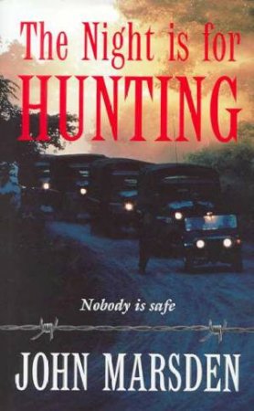 The Night Is For Hunting by John Marsden