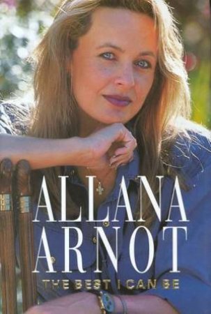 The Best I Can Be by Allana Arnot