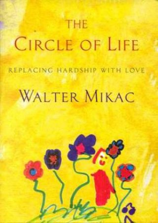 Circle Of Life by Walter Mikac