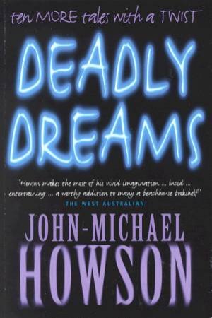 Deadly Dreams by John-Michael Howson