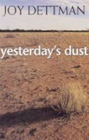 Yesterday's Dust by Joy Dettman