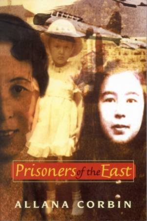 Prisoners Of The East by Allana Corbin