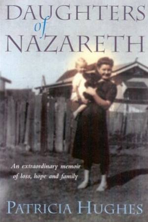 Daughters Of Nazareth by Patricia Hughes