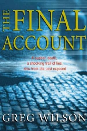 The Final Account by Greg Wilson