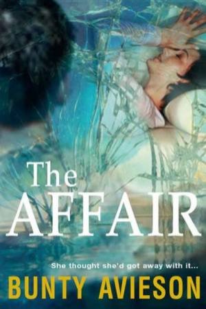 The Affair by Bunty Avieson