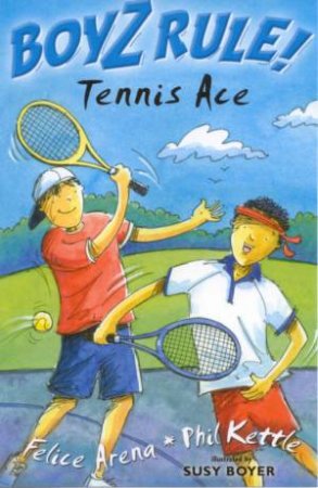 Tennis Ace by Felice Arena & Phil Kettle