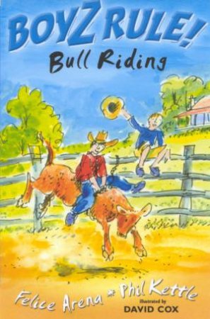 Bull Riding by Felice Arena & Phil Kettle