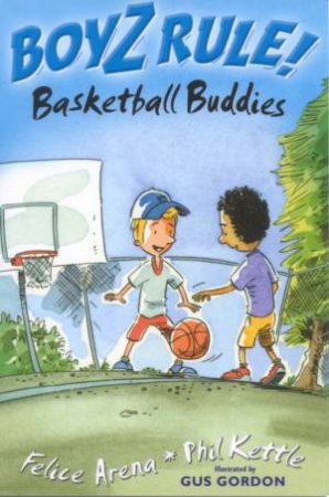 Basketball Buddies by Felice Arena & Phil Kettle