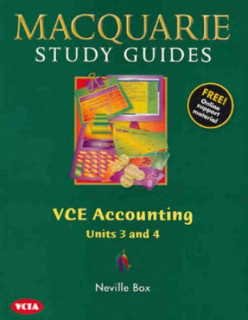 Macquarie Study Guides: VCE Accounting Units 3 And 4 by Neville Box