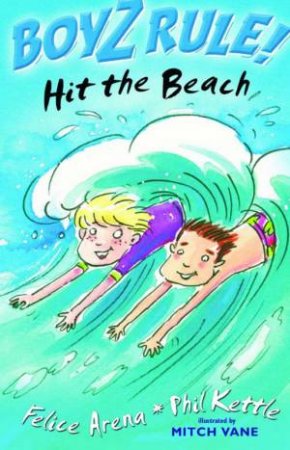 Hit The Beach by Felice Arena & Phil Kettle