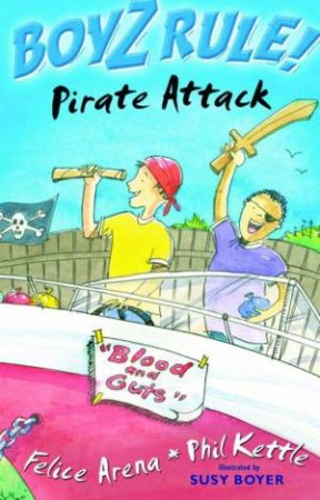 Pirate Attack by Felice Arena & Phil Kettle