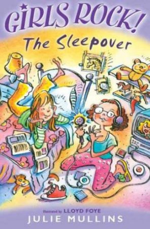 Girlz Rock!: The Sleepover by Julie Mullins