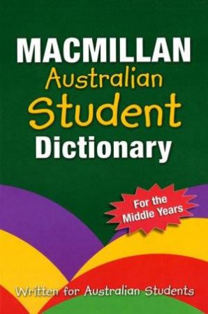 Macmillan Australian Student Dictionary by Macmillan