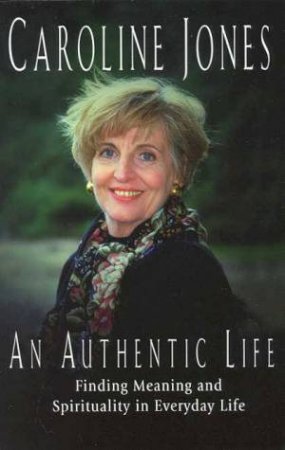 An Authentic Life by Caroline Jones