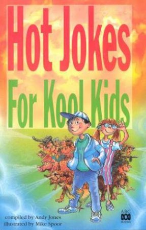 Hot Jokes For Kool Kids by Andy Jones