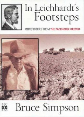 In Leichhardt's Footsteps by Bruce Simpson